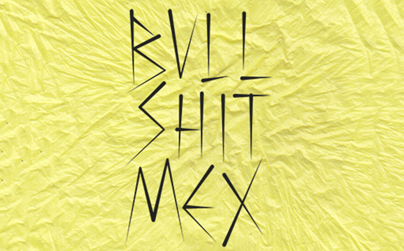 Bullshit Mex 2017